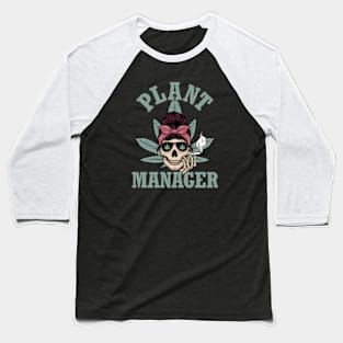 Plant Manager 420 Baseball T-Shirt